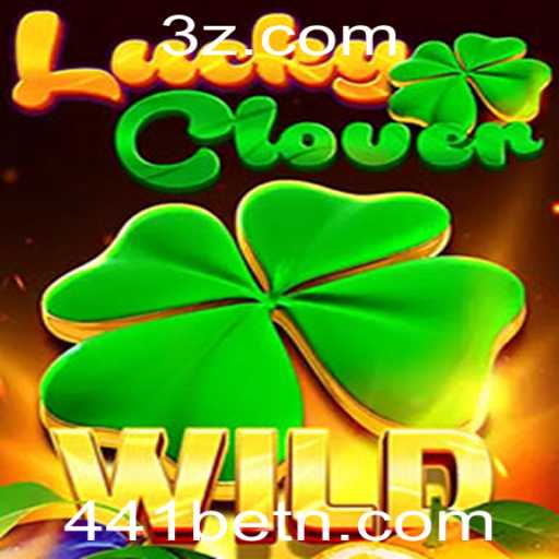 Descubra o Novo Jogo LuckyClover: Diversão e Entretenimento com 441bet